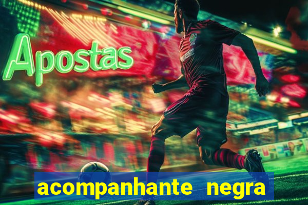 acompanhante negra sao paulo