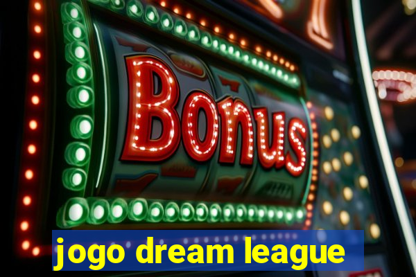 jogo dream league