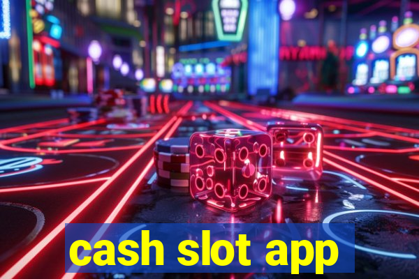 cash slot app