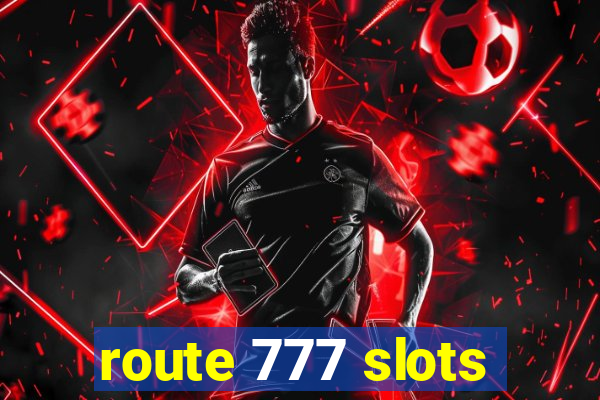 route 777 slots