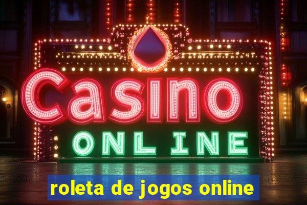 roleta de jogos online