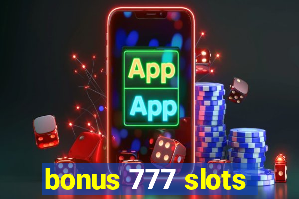 bonus 777 slots