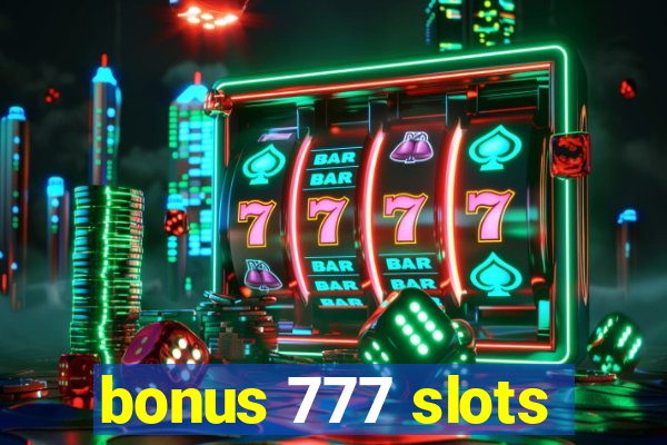 bonus 777 slots