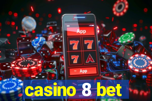 casino 8 bet