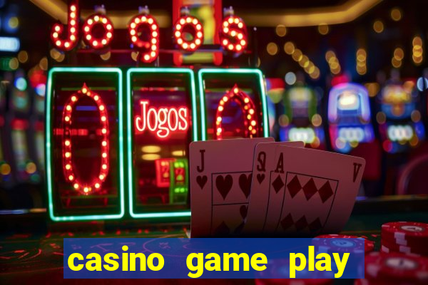 casino game play for free