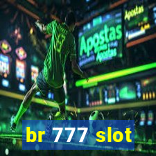 br 777 slot