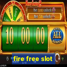 fire free slot