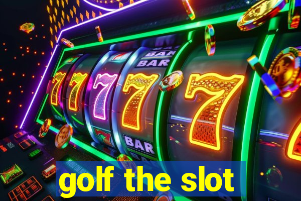 golf the slot