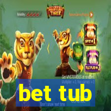 bet tub