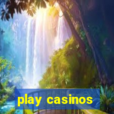 play casinos