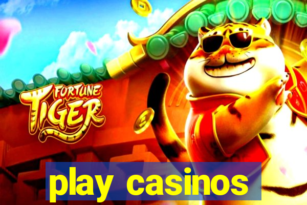 play casinos