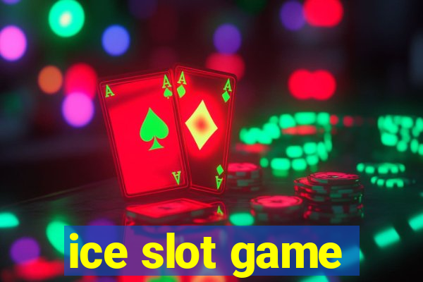 ice slot game