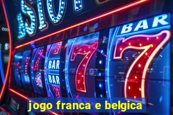 jogo franca e belgica