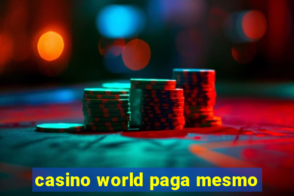 casino world paga mesmo