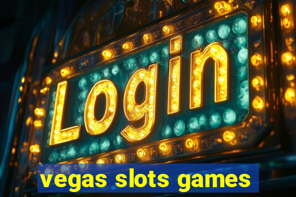 vegas slots games