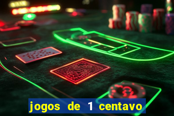 jogos de 1 centavo na blaze