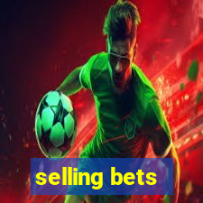 selling bets