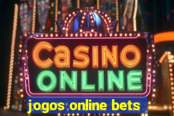 jogos online bets