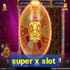 super x slot