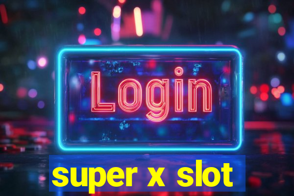 super x slot