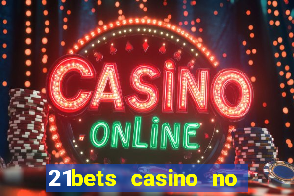 21bets casino no deposit bonus