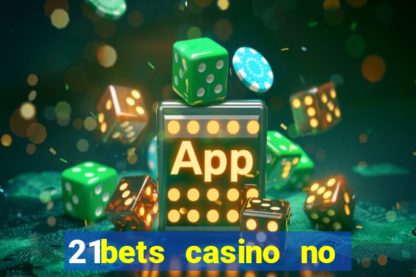 21bets casino no deposit bonus