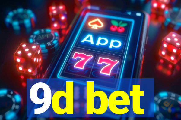 9d bet