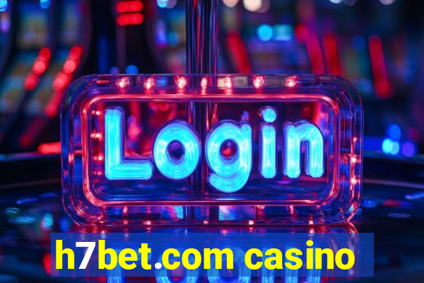 h7bet.com casino