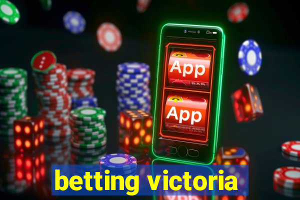 betting victoria