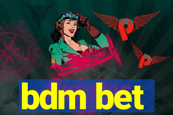 bdm bet