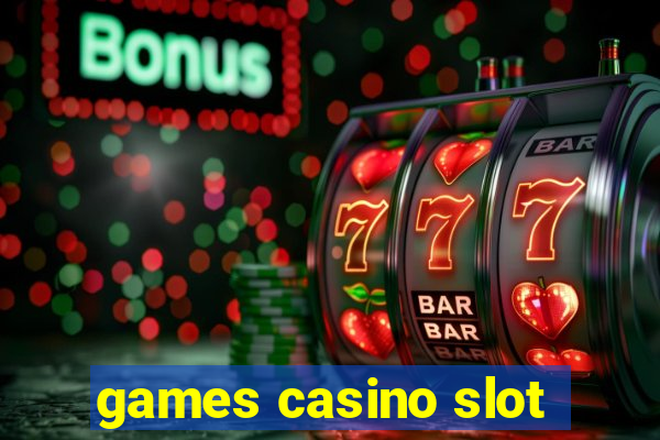 games casino slot