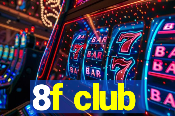 8f club