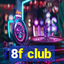 8f club