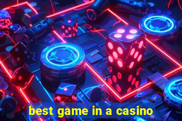 best game in a casino