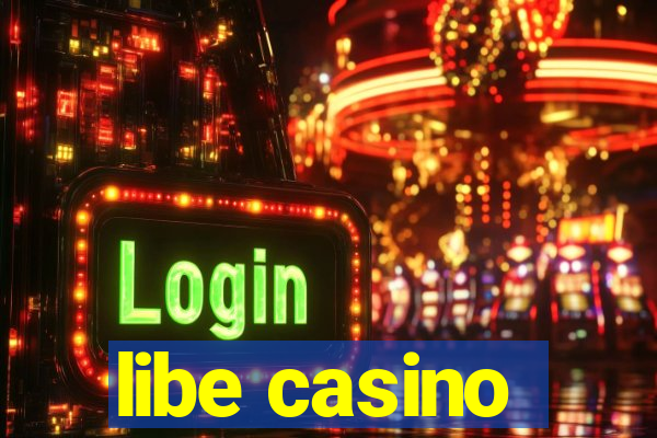 libe casino