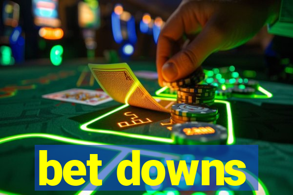 bet downs