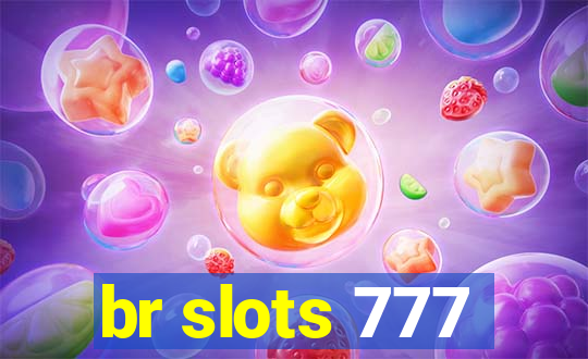 br slots 777