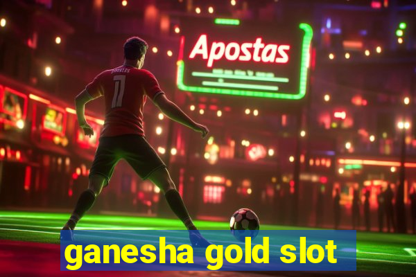 ganesha gold slot