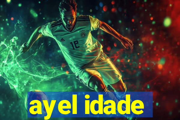 ayel idade