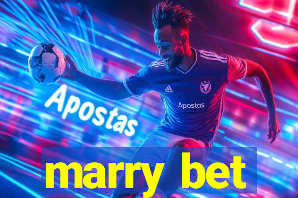 marry bet