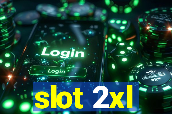 slot 2xl