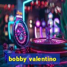 bobby valentino