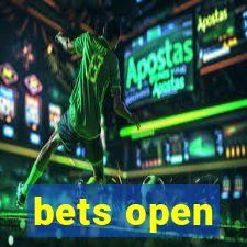 bets open