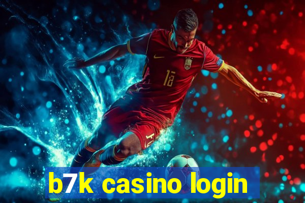 b7k casino login