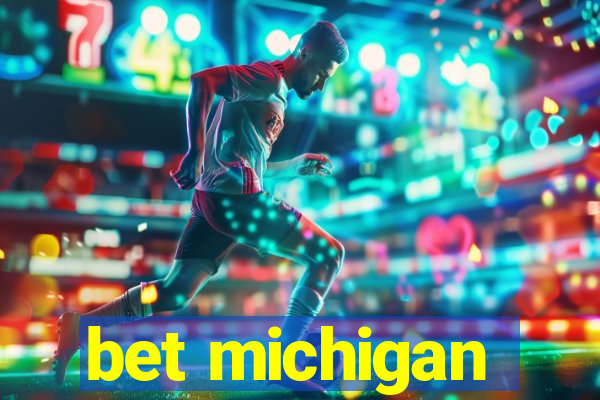 bet michigan