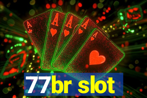 77br slot