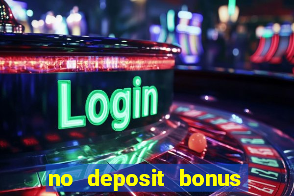 no deposit bonus online casino