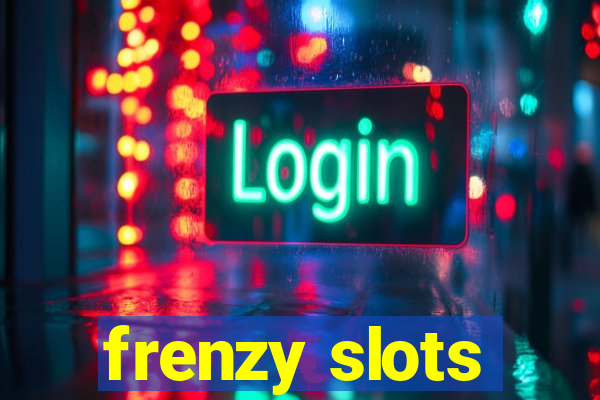 frenzy slots