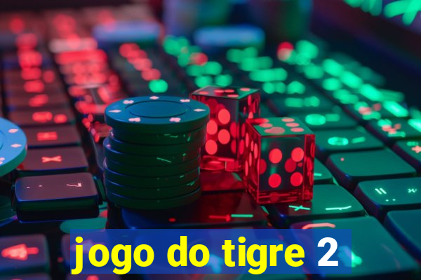 jogo do tigre 2