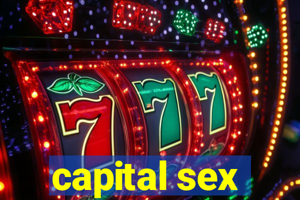 capital sex